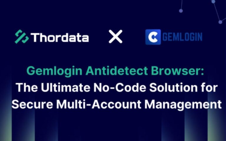 Thordata and GemLogin Integration: Revolutionizing Proxy Management